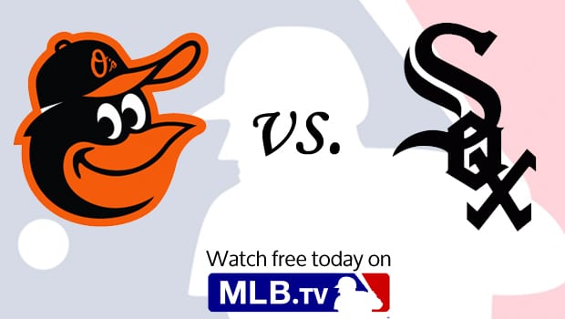 Watch Today's Historic Orioles vs. White Sox Game Today Free at MLB.tv