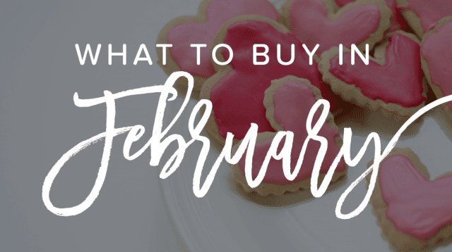 The Best Things to Buy in February