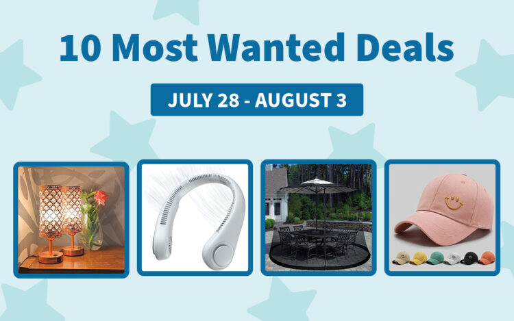 10 Most-Wanted Deals this Week: August 4-August 10